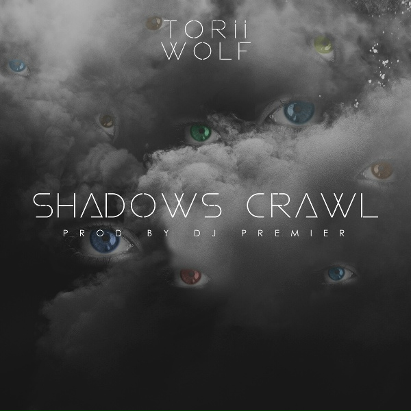 Torii Wolf feat. DJ Premier - Shadows Crawl