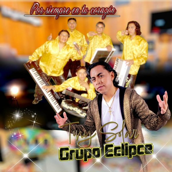 Tony Solar Grupo Eclipce - Yoneros Somos