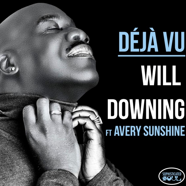 Will Downing feat. Avery Sunshine - D&eacute;j&agrave; Vu (feat. Avery Sunshine)