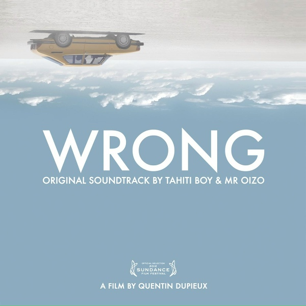 Mr. Oizo, Tahiti Boy & The Palmtree Family - Wrong