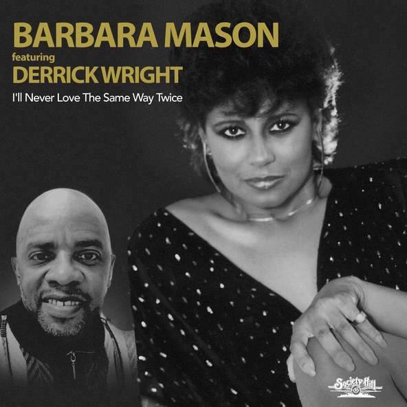 Barbara Mason feat. Derrick Wright - I'll Never Love the Same Way Twice