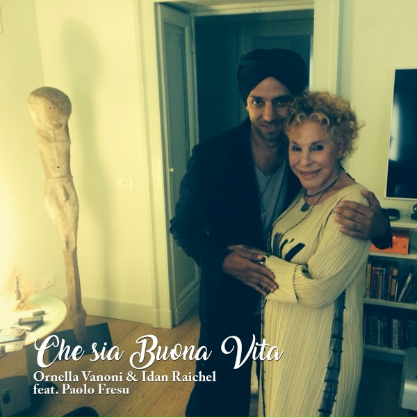 Ornella Vanoni, Idan Raichel feat. Paolo Fresu - Che sia buona vita