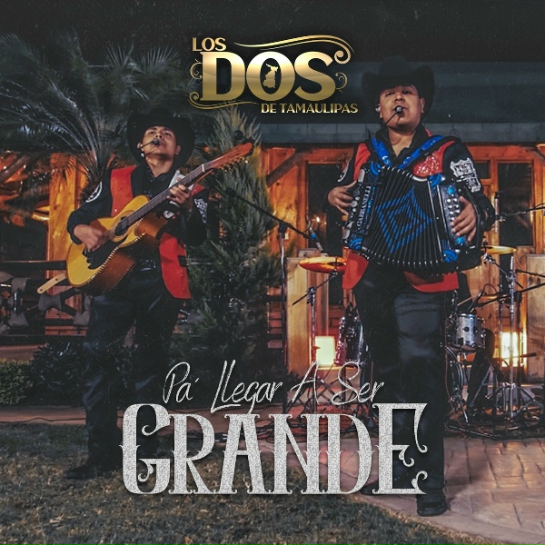 LOS DOS DE TAMAULIPAS - Arriba el Norte