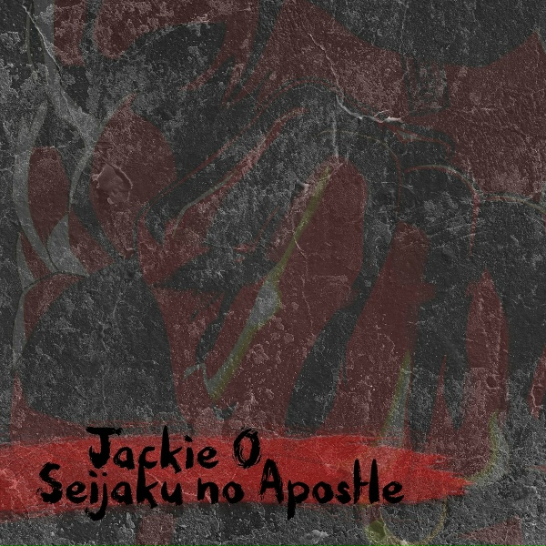 Jackie-O feat. Krua, Sati Akura - Seijaku No Apostle