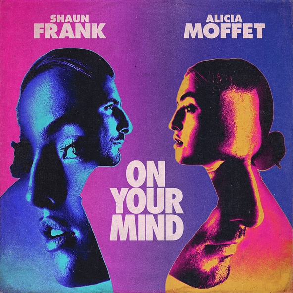 Shaun Frank, Alicia Moffet - On Your Mind