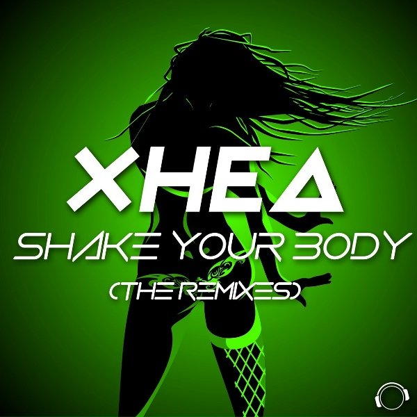 Xhea - Shake Your Body