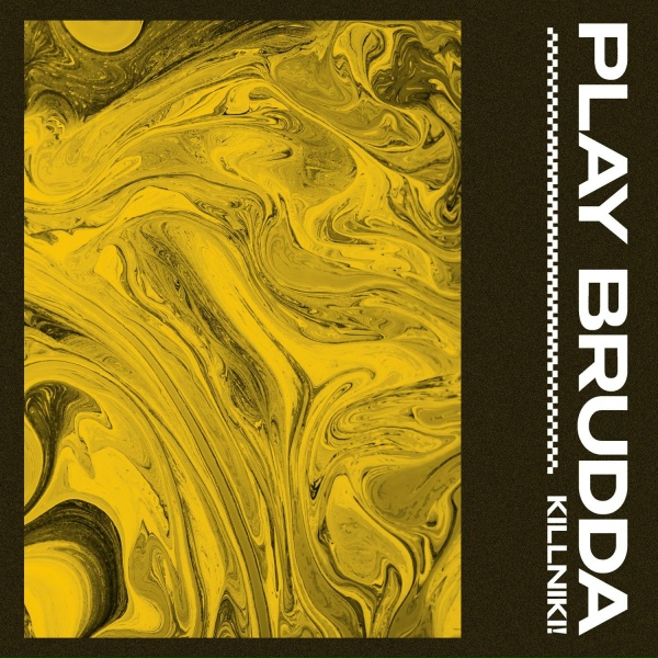 KILLNIKI! - Play Brudda