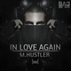M.Hustler - In love again