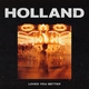 Holland - LOVED YOU BETTER