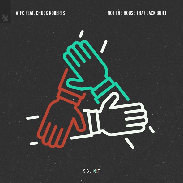 ATFC, Chuck Roberts - Not The House That Jack Built feat. Chuck Roberts (Extended Mix)