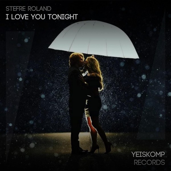 Stefre Roland - I Love You Tonight