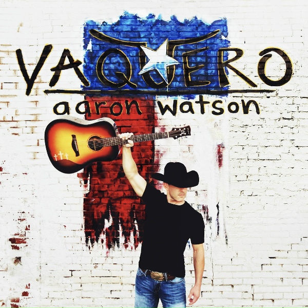 Aaron Watson - Texas Lullaby