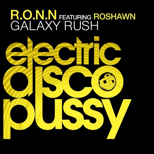 R.O.N.N. feat. Roshawn - Galaxy Rush