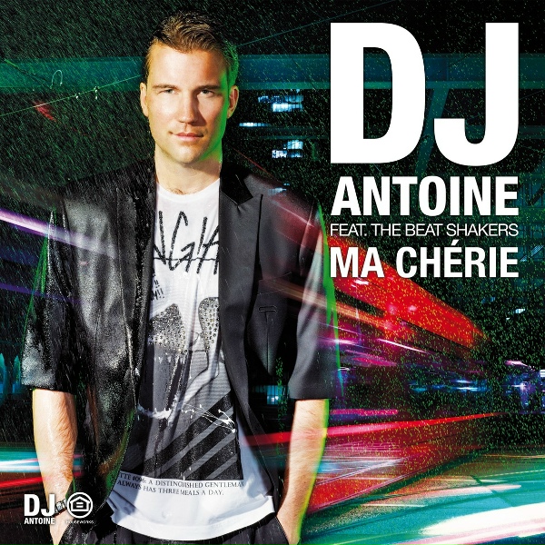 DJ Antoine feat. The Beat Shakers - Ma Ch&eacute;rie