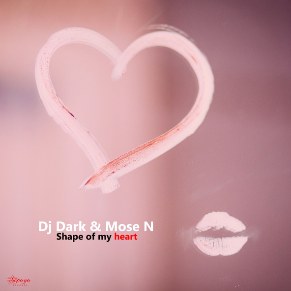 Dj Dark, Mose N - Shape of my heart