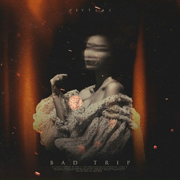 VEYTLAS - Bad Trip