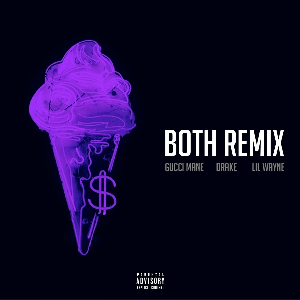 Gucci Mane feat. Drake, Lil Wayne - Both (feat. Drake & Lil Wayne)