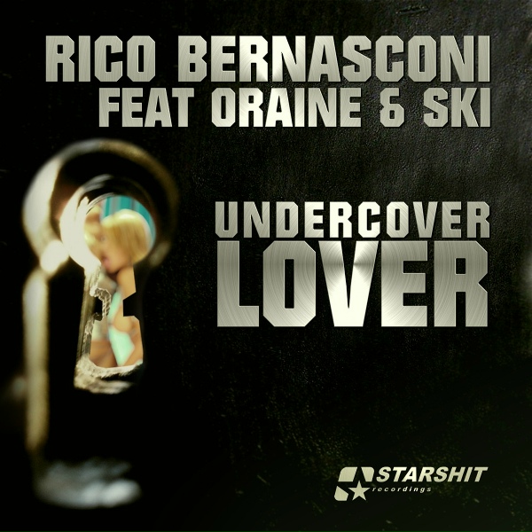 Rico Bernasconi feat. Oraine & Ski feat. Ski, Oraine - Undercover Lover