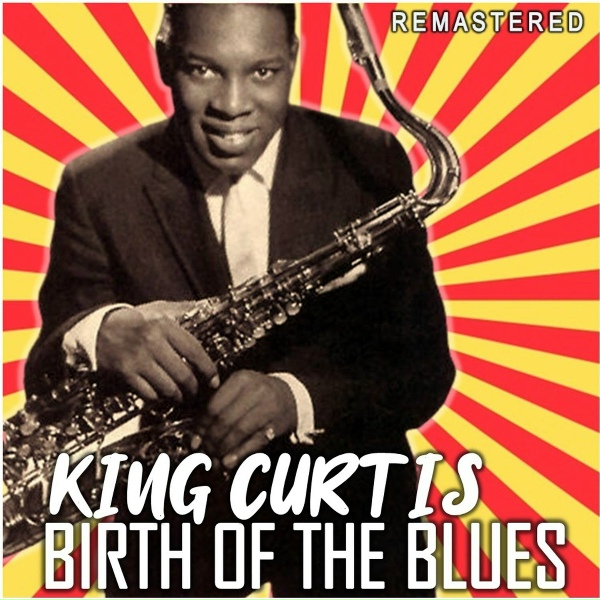 King Curtis - But That's Alright