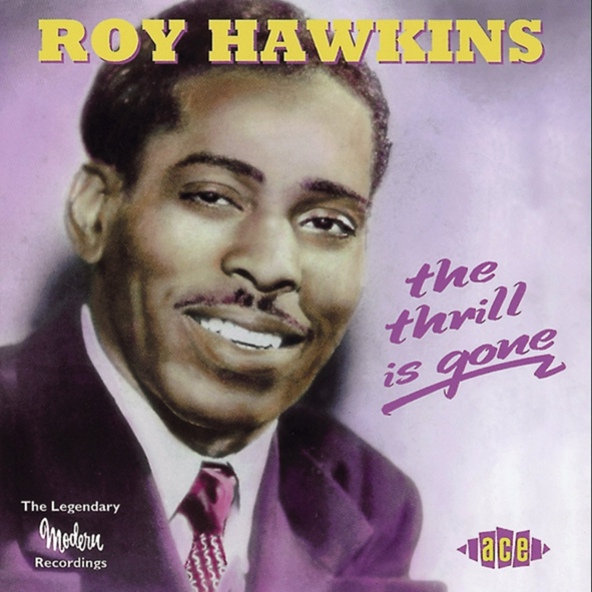 Roy Hawkins - The Thrill Is Gone