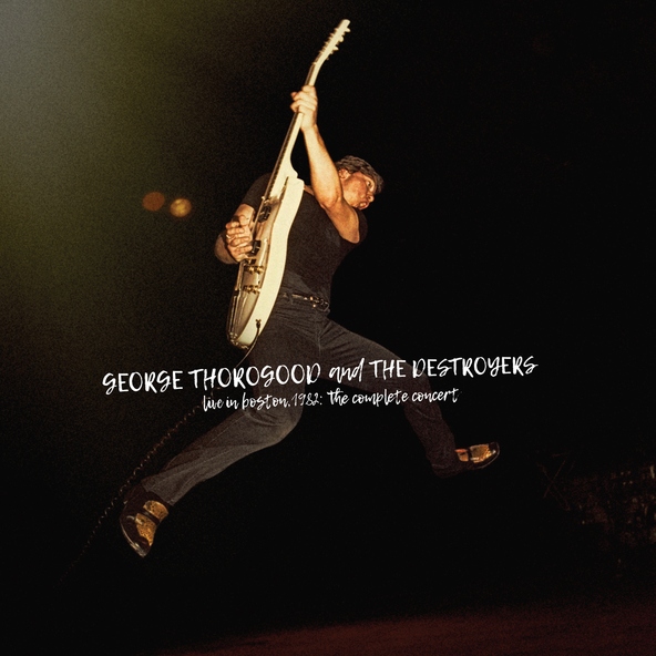 George Thorogood And The Destroyers - Bad To The Bone