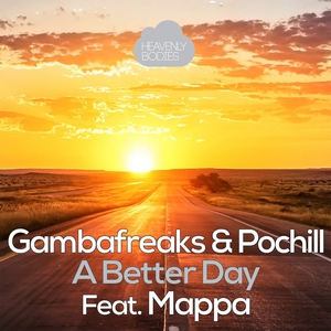 Gambafreaks, Pochill feat. Mappa - A Better Day