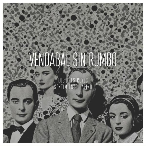 Los Tres Reyes, Sentimiento Latino - Alas Quebradas