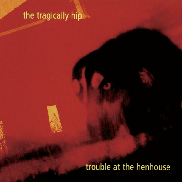 The Tragically Hip - Don't Wake Daddy