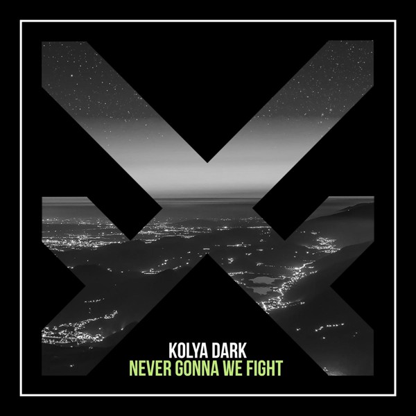 Kolya Dark - Never Gonna We Fight