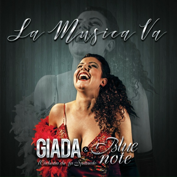Giada & i Blue Note 'L'orchestra che fa spettacolo' - Parlami