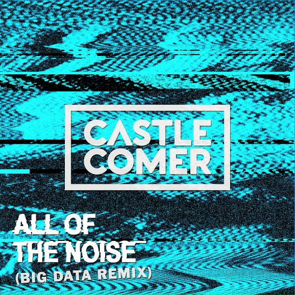 Castlecomer - All Of The Noise