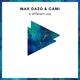 CAMI, Max Oazo - A Different Way