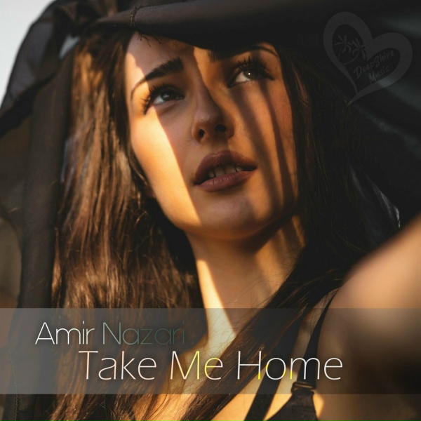 Amir Nazari - Take Me Home
