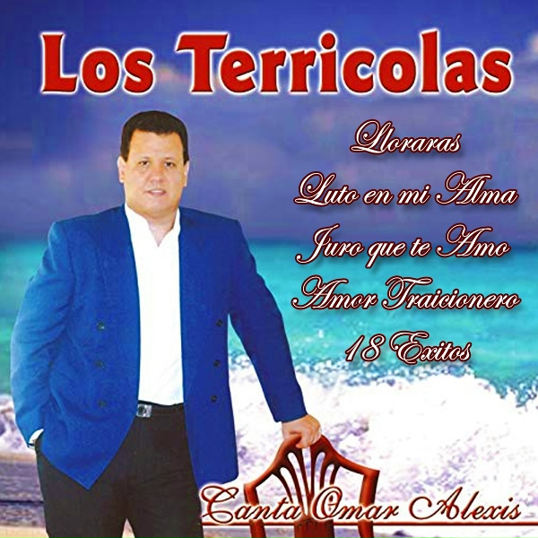 Omar Alexis, Los Terricolas de Siempre - Lloraras
