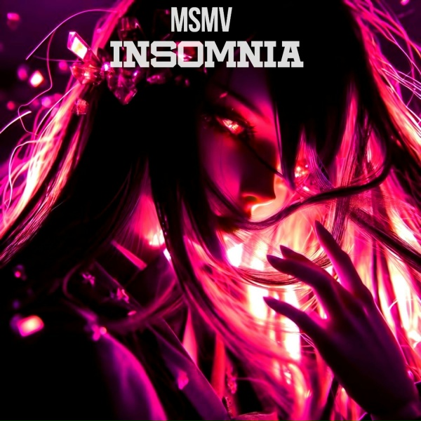 MSMV - INSOMNIA
