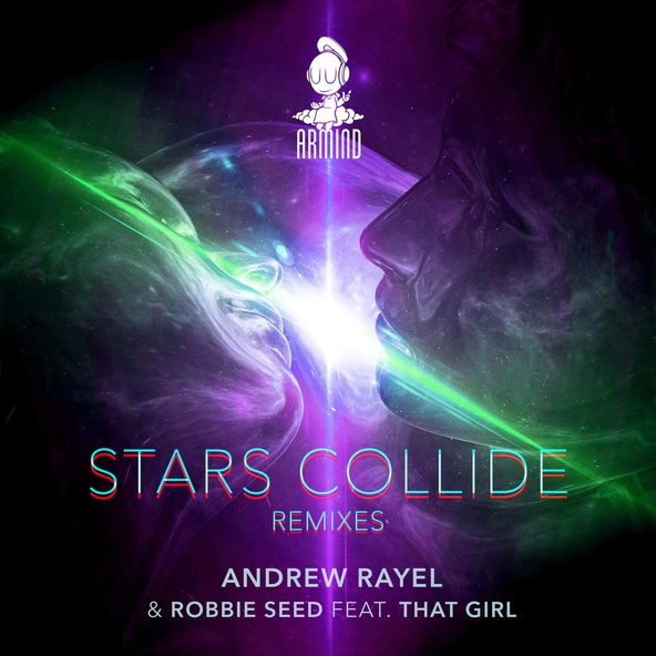 Andrew Rayel, Robbie Seed feat. That Girl - Stars Collide