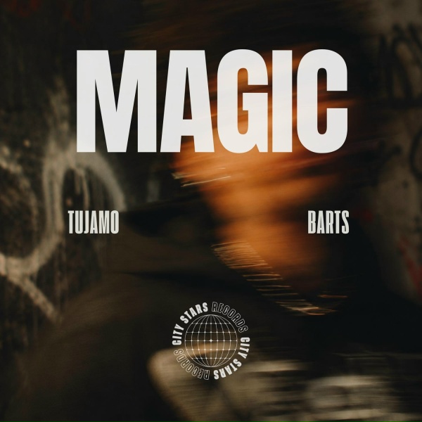 Tujamo, BARTS - Magic