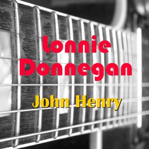 Lonnie Donegan - Rock Island Line