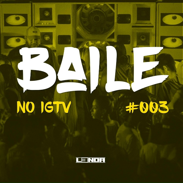 L3nda - BAILE NO IGTV #003
