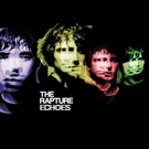 The Rapture - Echoes