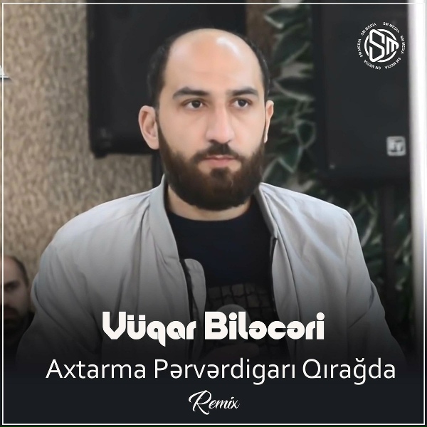 V&uuml;qar Biləcəri - Axtarma Pərvərdigarı Qırağda