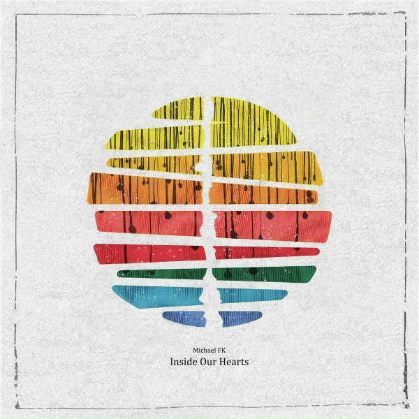 Michael FK - Inside Our Hearts