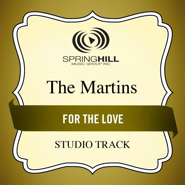 The Martins - For The Love