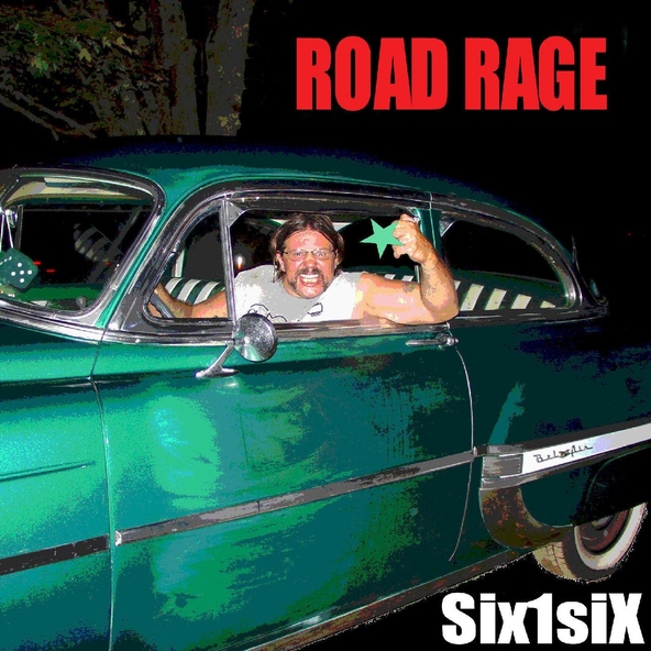 SIX1SIX - Road Rage
