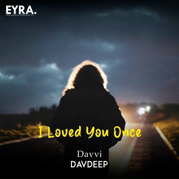 Davvi, DavDeep - I Loved You Once