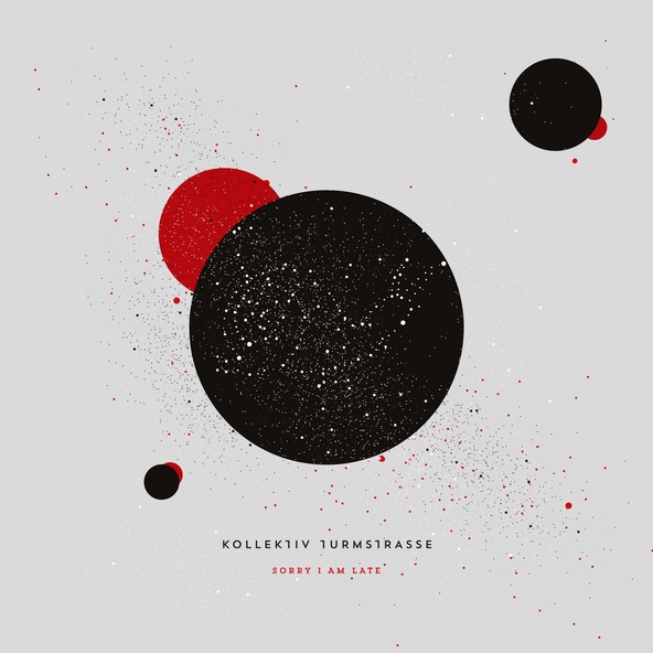 Kollektiv Turmstrasse - Sorry I Am Late