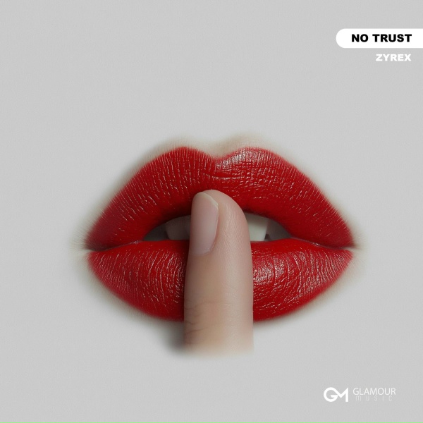 ZYREX - No Trust