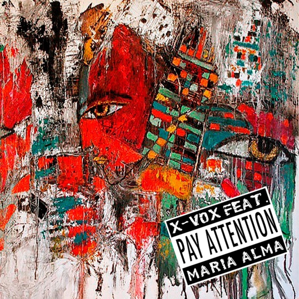 X-voX feat. Maria Alma - Pay Attention