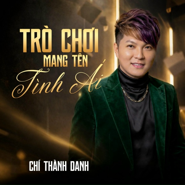 Ch&iacute; Th&agrave;nh Danh - Cứ Vui B&ecirc;n Người T&igrave;nh Mới