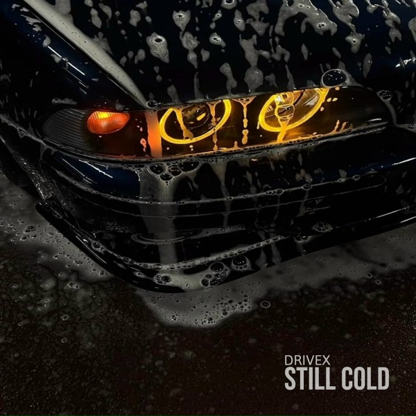 DRIVEX - Still Cold